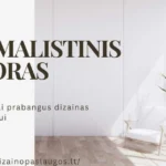 Minimalistinis dizainas tai estetika